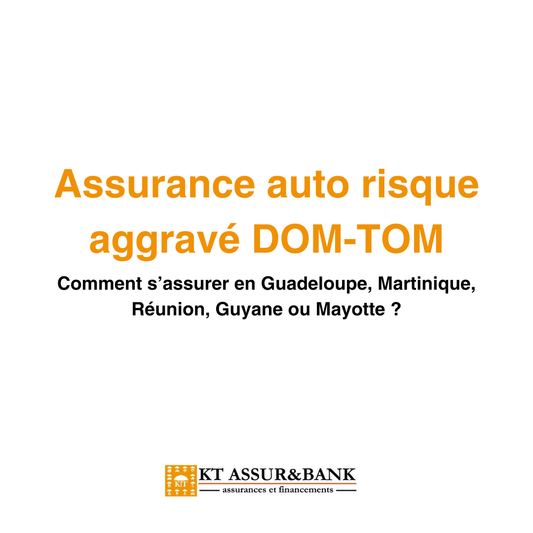 Assurance auto risque aggravé DOM-TOM : comment s’assurer en Guadeloupe, Martinique, Réunion, Guyane ou Mayotte ?