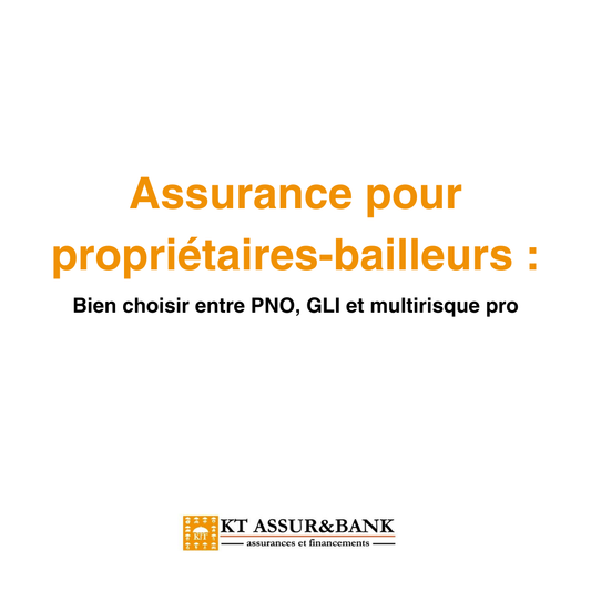 Assurance pour propriétaires-bailleurs : bien choisir entre PNO, GLI et multirisque pro