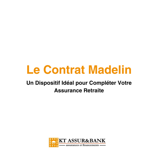 Le Contrat Madelin : Un Dispositif Idéal pour Compléter Votre Assurance Retraite