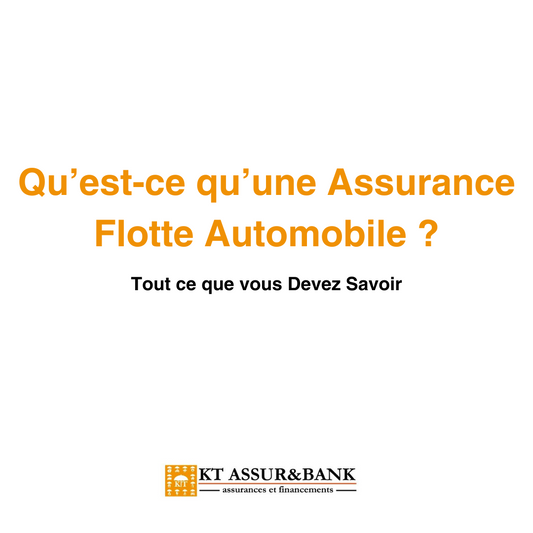 Qu’est-ce qu’une Assurance Flotte Automobile ?